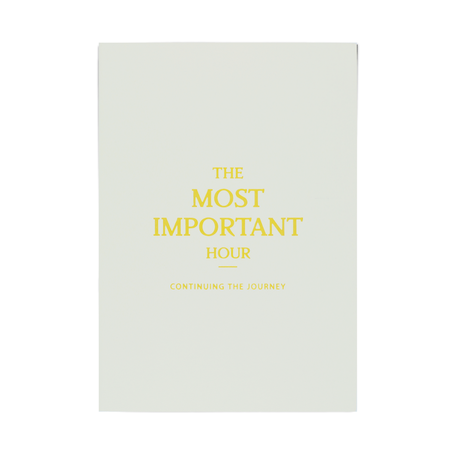 The Most Important Hour: Continuing The Journey